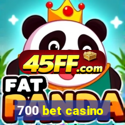 700 bet casino